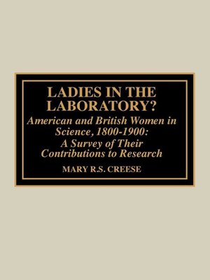 cover image of Ladies in the Laboratory? American and British Women in Science, 1800-1900